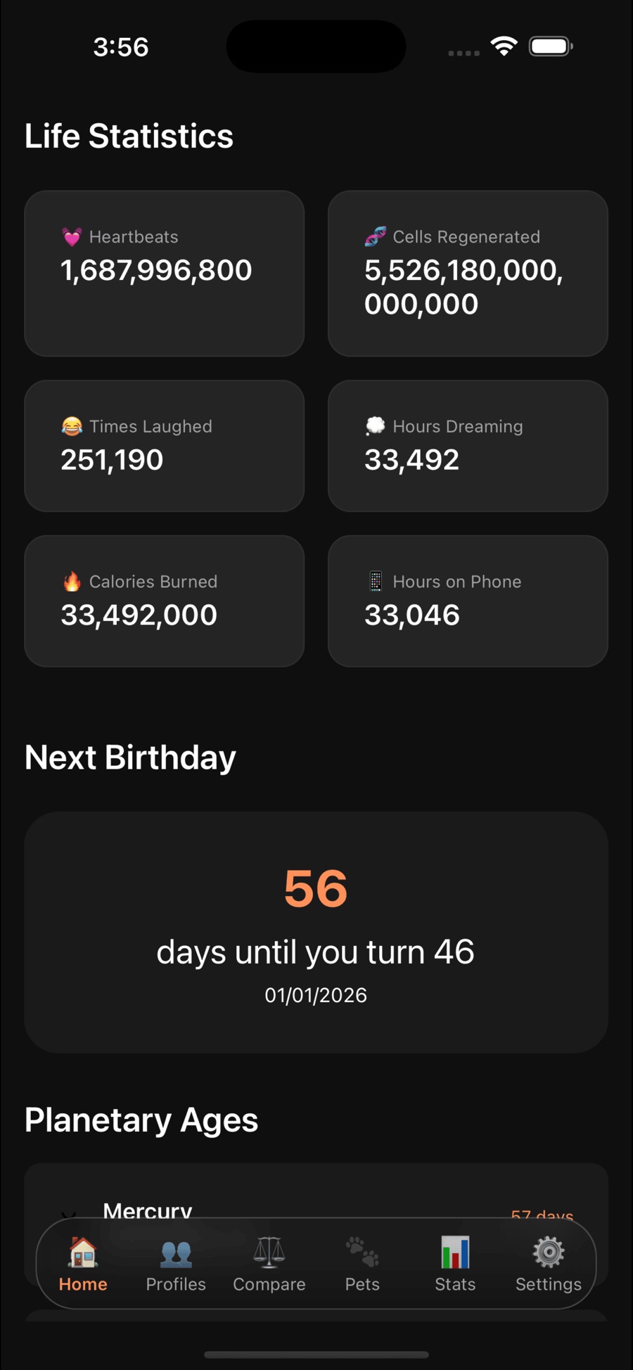 AgeSphere's Life Statistics grid: Heartbeats 1,687,996,800, Cells Regenerated 5,526,180,000,000,000, Times Laughed 251,190, Hours Dreaming 33,492, Calories Burned 33,492,000 and Hours on Phone 33,046 — followed by a Next Birthday card reading 56 days until you turn 46 and the start of the Planetary Ages list with Mercury.