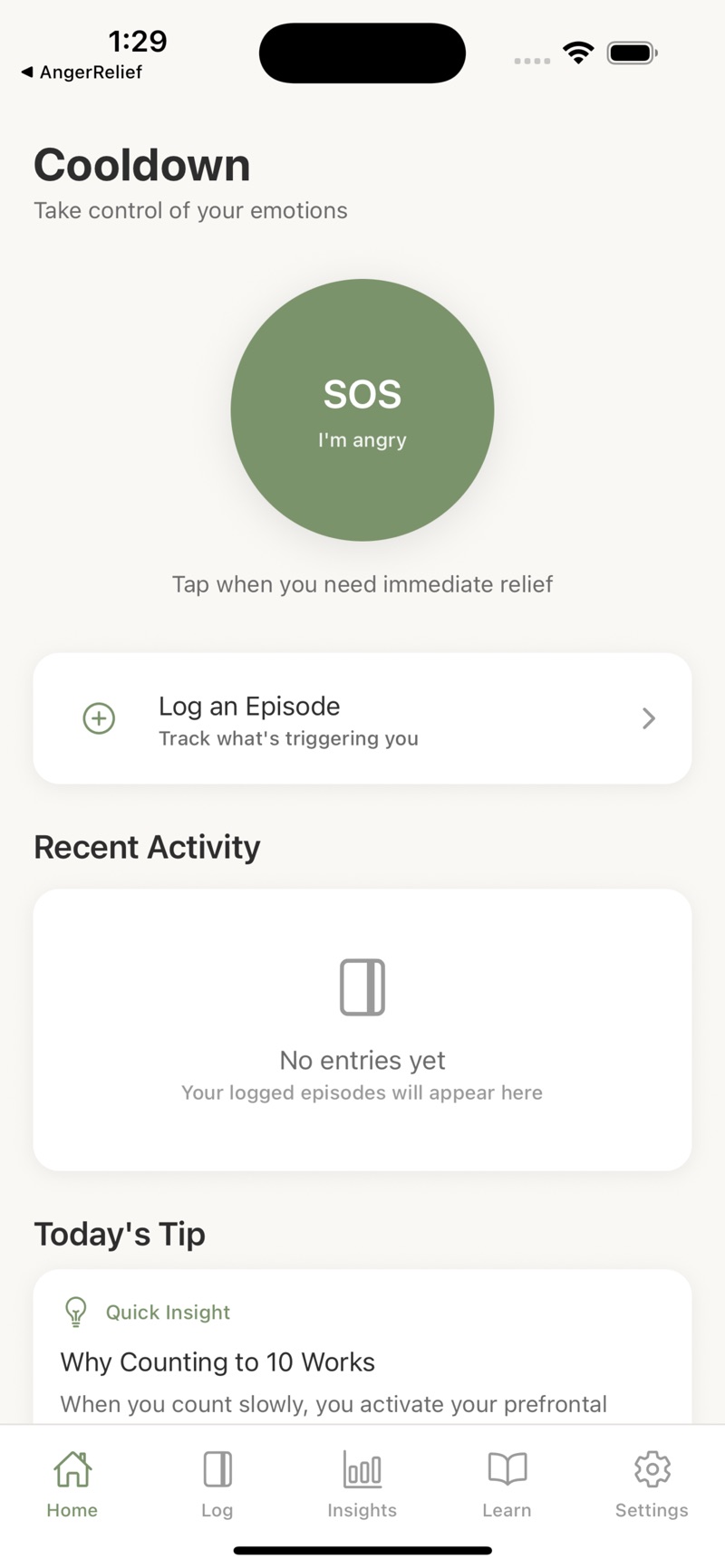 Cooldown's home screen: a large sage-green SOS button reading I'm angry, captioned Tap when you need immediate relief, above a Log an Episode row, an empty Recent Activity card reading No entries yet, and Today's Tip — Why Counting to 10 Works.