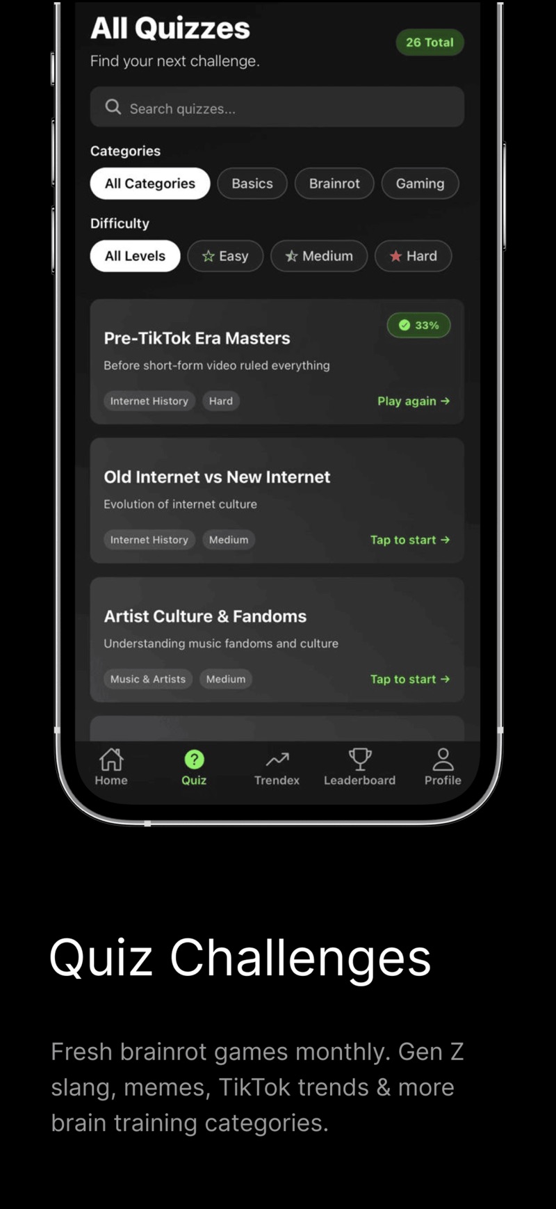 Trendex's All Quizzes screen listing 26 total quizzes with category chips for Basics, Brainrot and Gaming and difficulty chips for Easy, Medium and Hard, above quiz cards for Pre-TikTok Era Masters at 33 percent complete, Old Internet vs New Internet, and Artist Culture & Fandoms.