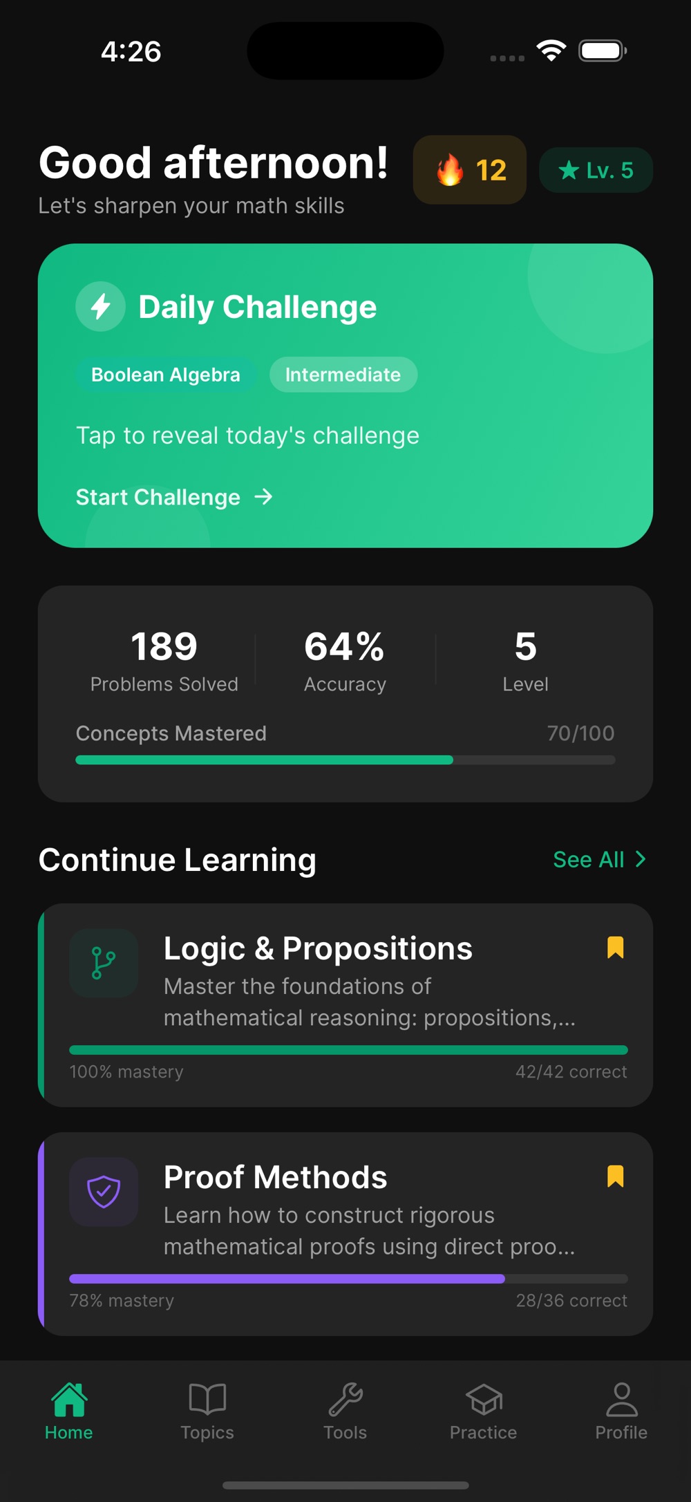 Discretica's home screen, headed "Good afternoon! Let's sharpen your math skills", with a 12-day streak and Level 5 badge, a green Daily Challenge card tagged Boolean Algebra and Intermediate, a stats row reading 189 Problems Solved, 64% Accuracy and Level 5 with Concepts Mastered at 70 of 100, and a Continue Learning list showing Logic & Propositions at 100% mastery and Proof Methods at 78%.