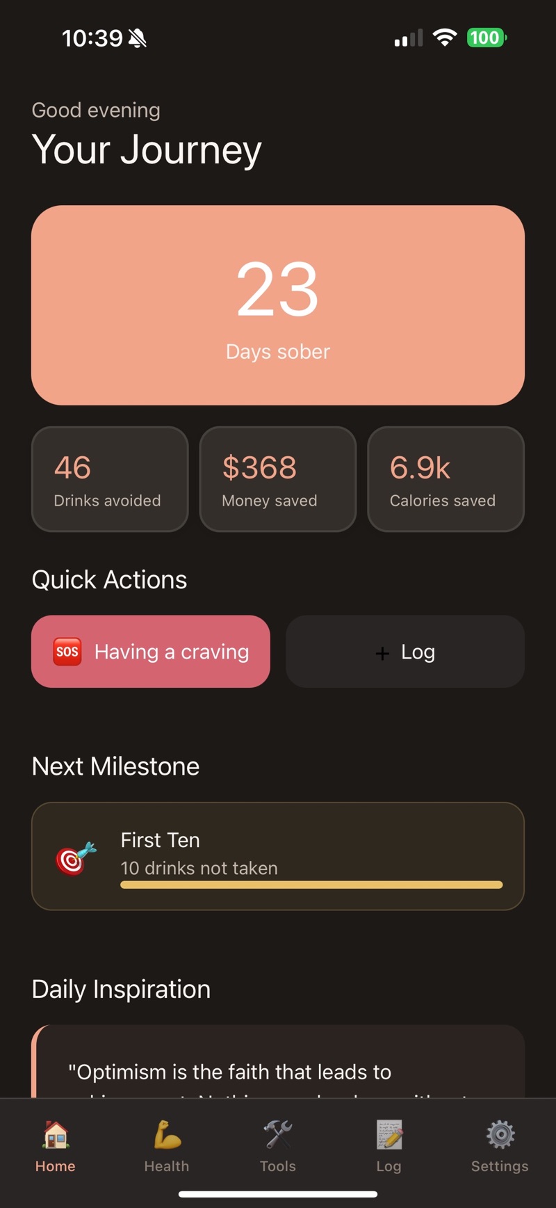Drywell's Your Journey home screen showing 23 days sober in a large peach card, with 46 drinks avoided, $368 money saved and 6.9k calories saved beneath it, quick actions for Having a craving and Log, a Next Milestone progress bar for First Ten at 10 drinks not taken, and a Daily Inspiration quote.