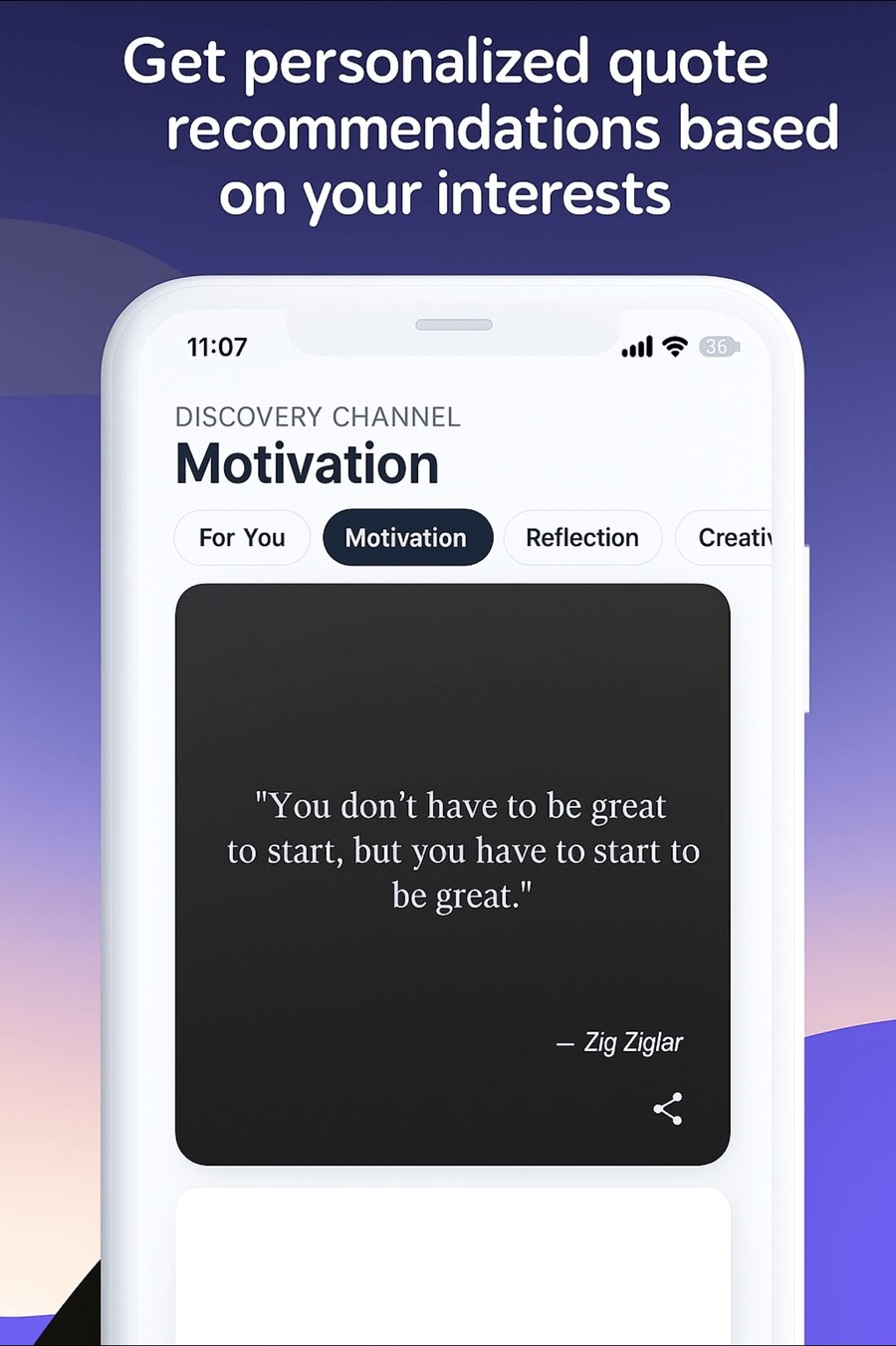 The Discovery Channel screen set to Motivation, with For You, Motivation, Reflection and Creativity channel tabs, showing a dark quote card reading "You don't have to be great to start, but you have to start to be great" attributed to Zig Ziglar, with a share button.