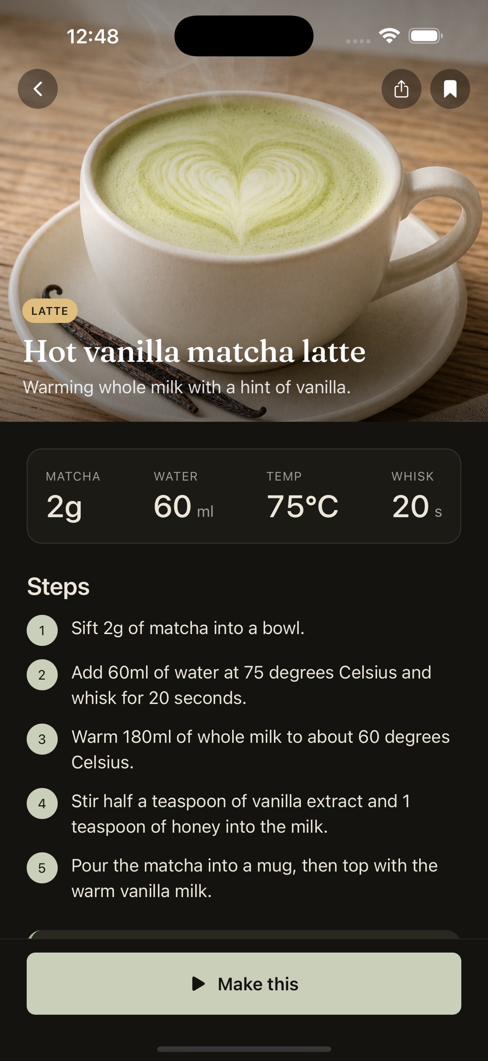 Recipe page for a hot vanilla matcha latte showing a photo of the drink, a stat row reading 2g matcha, 60ml water, 75°C and a 20-second whisk, then five numbered steps for sifting, whisking, warming milk and pouring, with a Make this button.