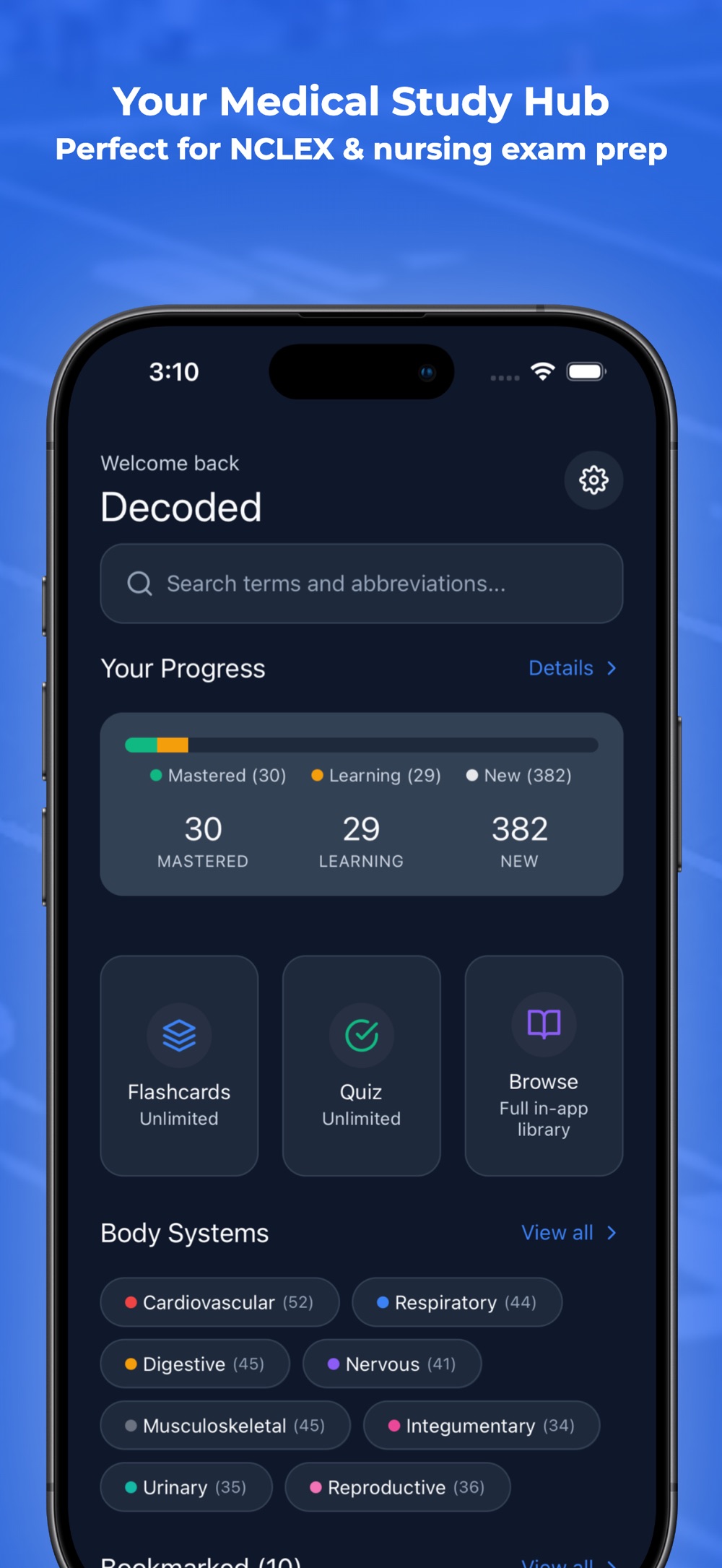 Decoded's home screen, headed Welcome back, with a search field for terms and abbreviations, a Your Progress card reading 30 mastered, 29 learning and 382 new, shortcut tiles for Flashcards, Quiz and Browse, and a Body Systems list — Cardiovascular 52, Respiratory 44, Digestive 45, Nervous 41, Musculoskeletal 45, Integumentary 34, Urinary 35 and Reproductive 36.