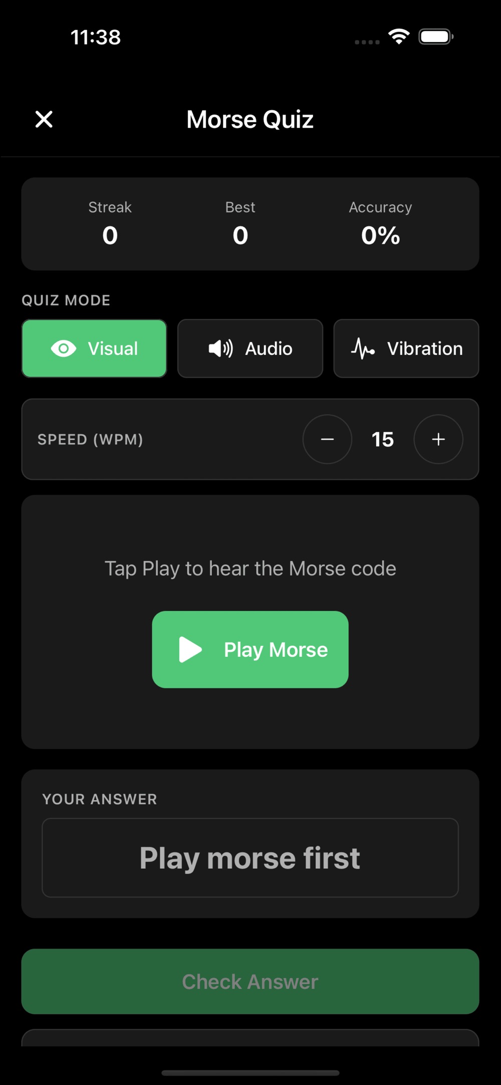 Morse Quiz screen with streak, best and accuracy counters across the top, Visual, Audio and Vibration quiz modes with Visual selected, a speed control set to 15 WPM, a Play Morse button and an answer box.